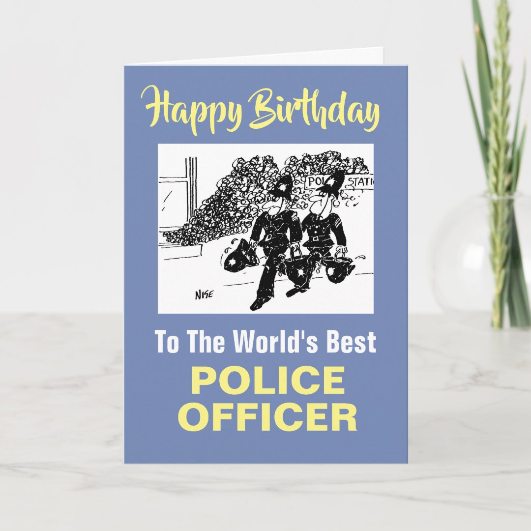 The Word's Best Police Officer - Happy Birthday Card | Zazzle