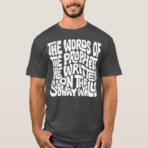 The Words of the Prophets are Written on the Subwa T_Shirt