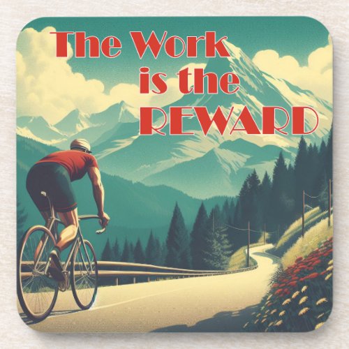 The Work Is The Reward Cyclist Mountains Beverage Coaster
