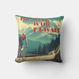The Work Is The Reward Cyclist Mountains Throw Pillow