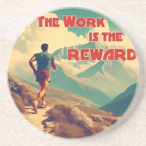 The Work Is The Reward Runner Mountains Coaster