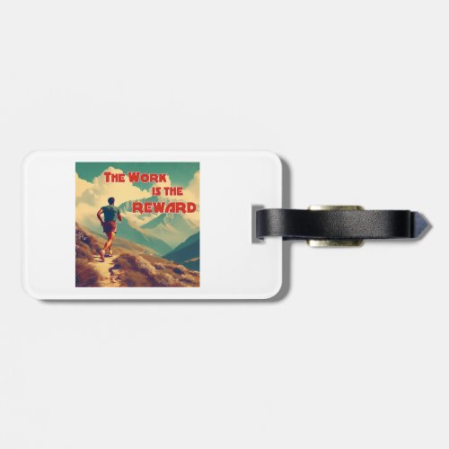 The Work Is The Reward Runner Mountains Luggage Tag