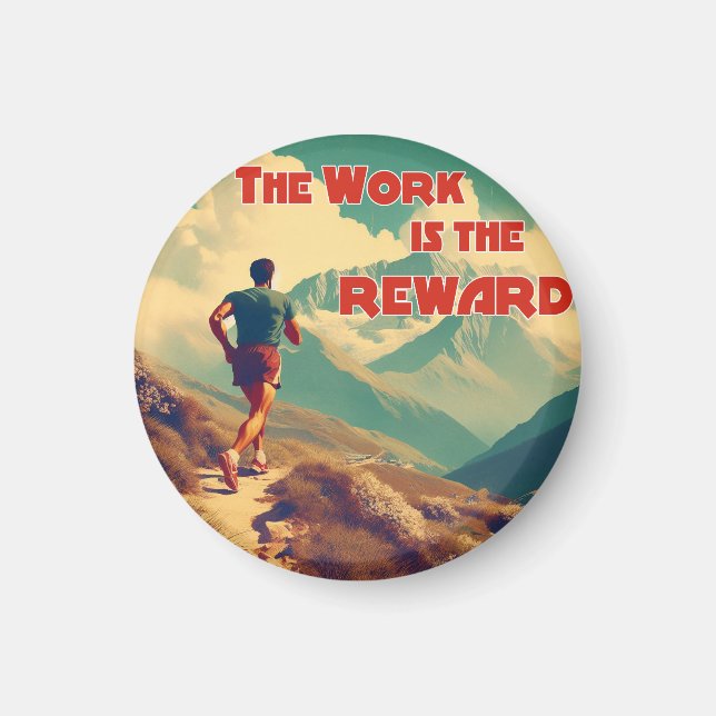 The Work Is The Reward Runner Mountains Magnet (Front)