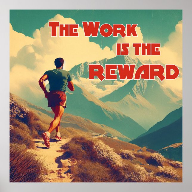 The Work Is The Reward Runner Mountains Poster (Front)