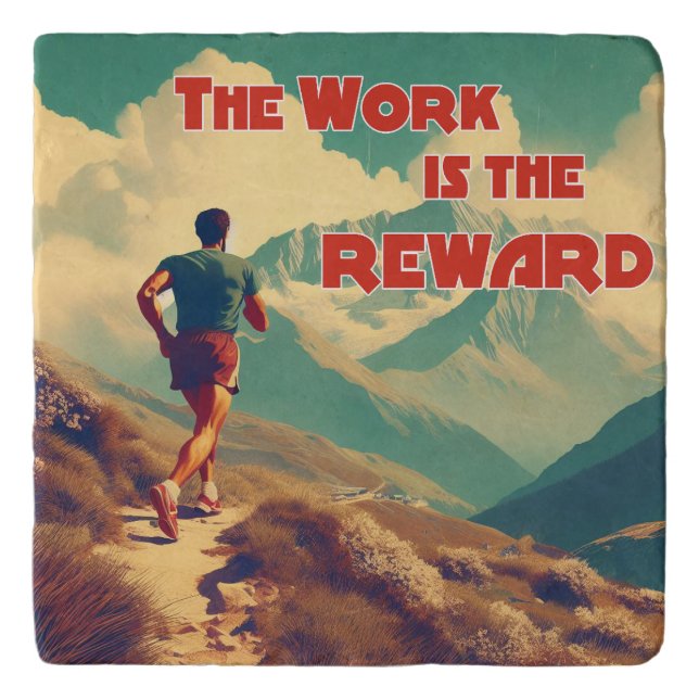 The Work Is The Reward Runner Mountains Trivet (Front)