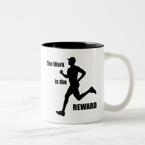 The Work Is The Reward Runner Two_Tone Coffee Mug