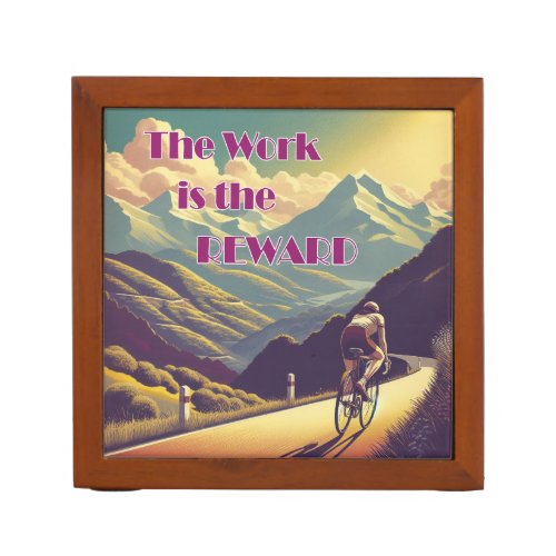 The Work Is The Reward Woman Cyclist Mountains Desk Organizer