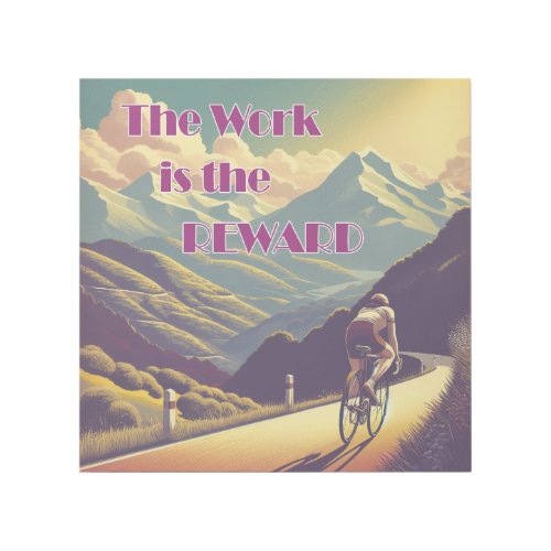 The Work Is The Reward Woman Cyclist Mountains Gallery Wrap
