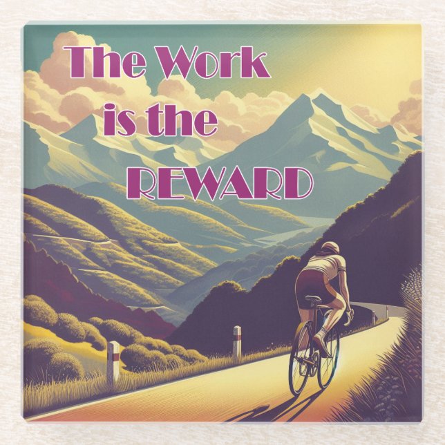 The Work Is The Reward Woman Cyclist Mountains Glass Coaster (Front)