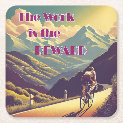 The Work Is The Reward Woman Cyclist Mountains Square Paper Coaster