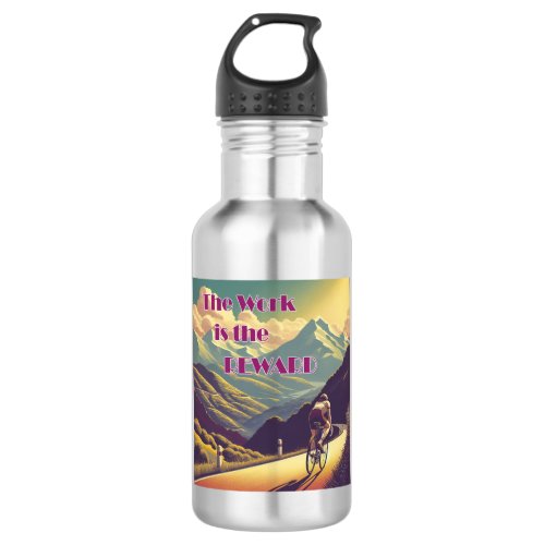 The Work Is The Reward Woman Cyclist Mountains Stainless Steel Water Bottle