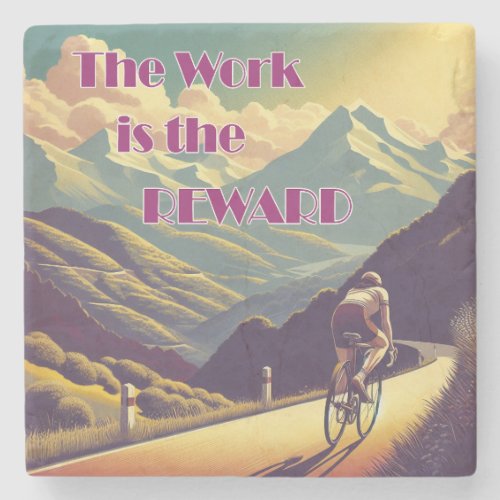 The Work Is The Reward Woman Cyclist Mountains Stone Coaster