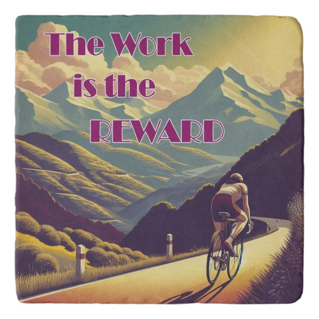 The Work Is The Reward Woman Cyclist Mountains Trivet (Front)