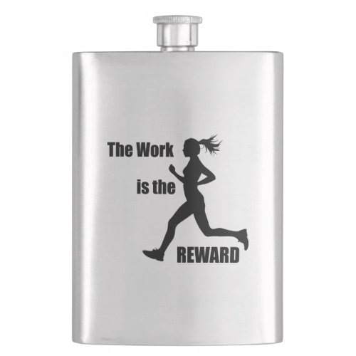 The Work Is The Reward Woman Runner Flask