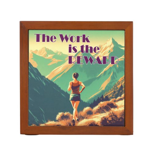 The Work Is The Reward Woman Runner Mountains Desk Organizer