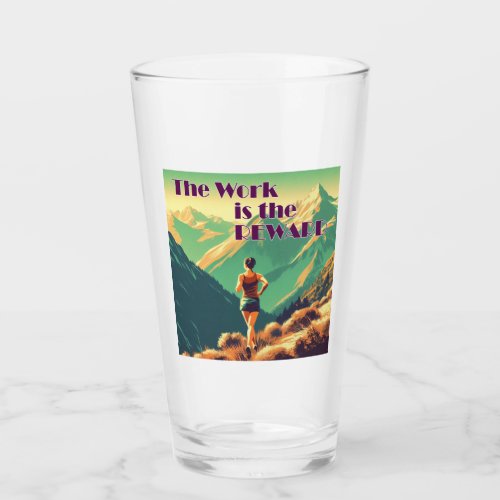 The Work Is The Reward Woman Runner Mountains Glass