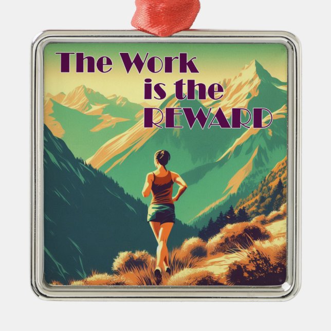 The Work Is The Reward Woman Runner Mountains Metal Ornament (Front)