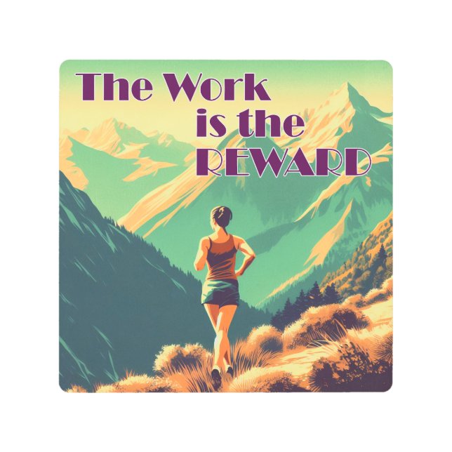 The Work Is The Reward Woman Runner Mountains Metal Print (Front)