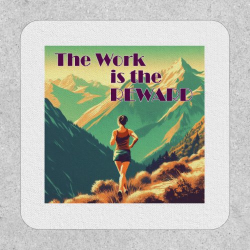 The Work Is The Reward Woman Runner Mountains Patch