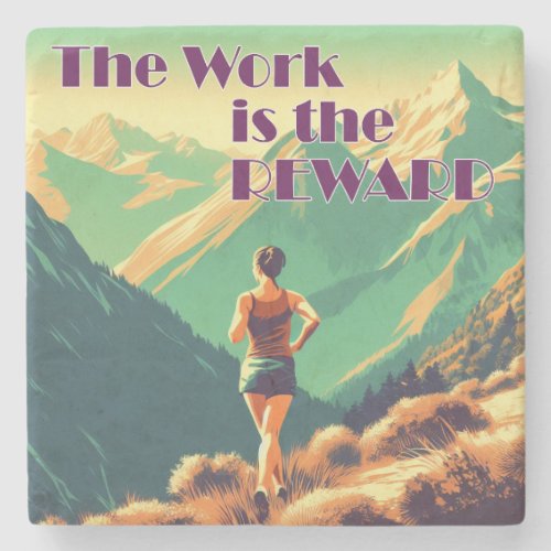 The Work Is The Reward Woman Runner Mountains Stone Coaster
