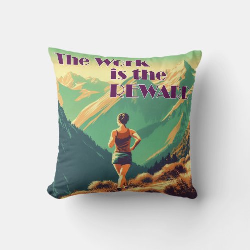 The Work Is The Reward Woman Runner Mountains Throw Pillow