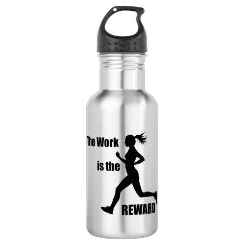 The Work Is The Reward Woman Runner Stainless Steel Water Bottle