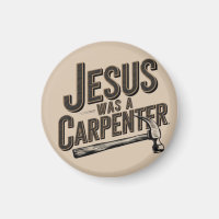 The Work of Christ, Jesus Was A Carpenter