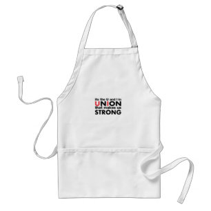 The Work Union That Makes Us Strong Classic Adult Apron