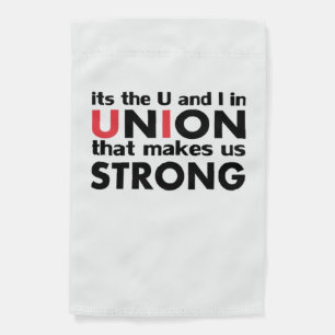The Work Union That Makes Us Strong Classic Garden Flag