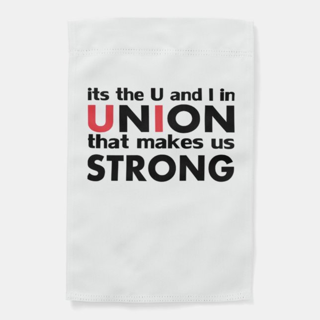 The Work Union That Makes Us Strong Classic Garden Flag (Front)