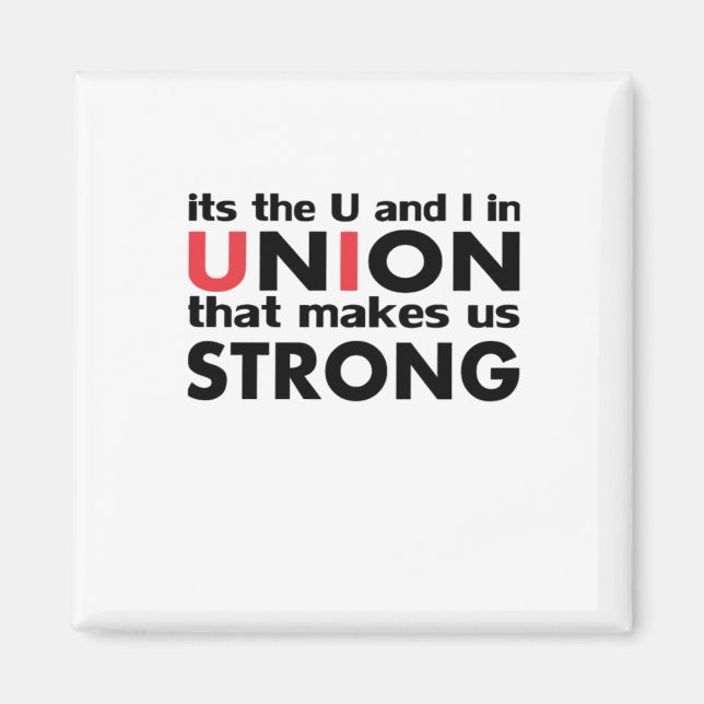 The Work Union That Makes Us Strong Classic Magnet (Front)