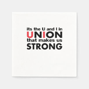 The Work Union That Makes Us Strong Classic Napkins