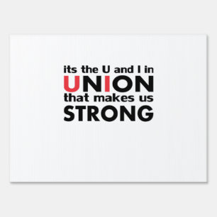The Work Union That Makes Us Strong Classic Sign