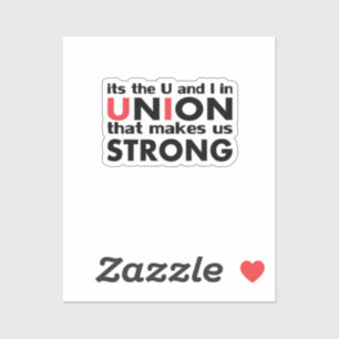 The Work Union That Makes Us Strong Classic Sticker
