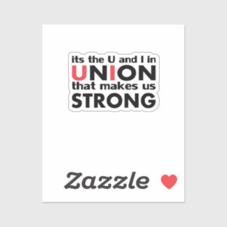 The Work Union That Makes Us Strong Classic Sticker