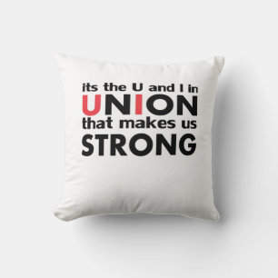 The Work Union That Makes Us Strong Classic Throw Pillow