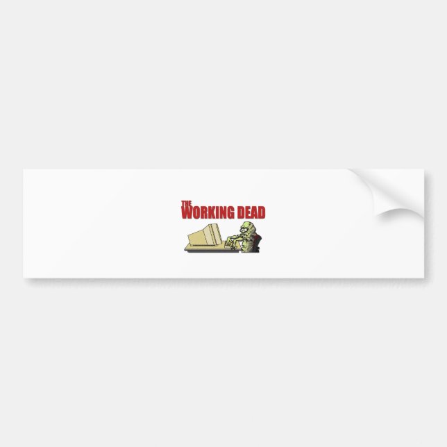 The Working Dead Bumper Sticker (Front)