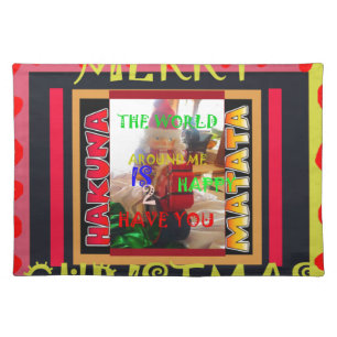 The world around Me is happy to Have You colors Me Cloth Placemat