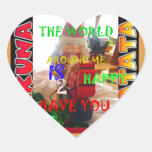The world around Me is happy to Have You colors Me Heart Sticker