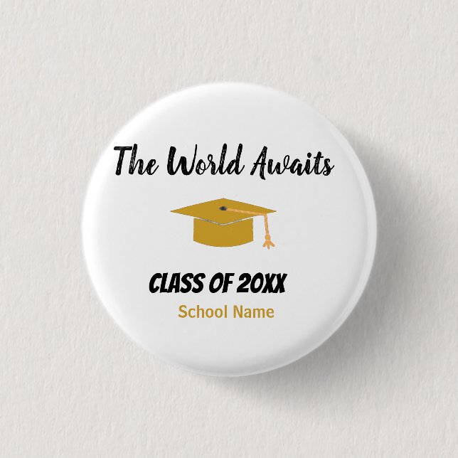 The world Awaits Graduation cap script morden  Button (Front)