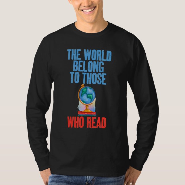 The World Belong To Those Who Read Motivational Sa T-Shirt (Front)