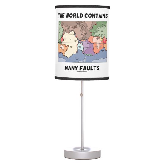 The World Contains Many Faults Earthquake Humor Table Lamp