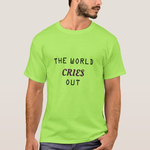 THE WORLD CRIES OUT_VALUE T_SHIRT