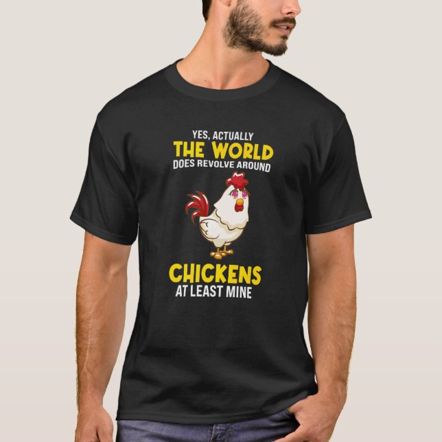 The world does revolve around Chickens Chicken Pre T-Shirt (Front)