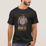 The World Does Revolve Around My German Boxer Dog  T-Shirt