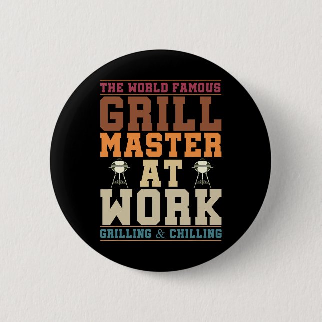 The World Famous Grill Master At Work Funny Bbq Rb Button (Front)