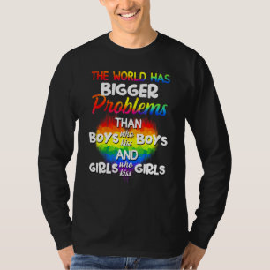 The World Has Bigger Problem Than Lgbt Community P T-Shirt