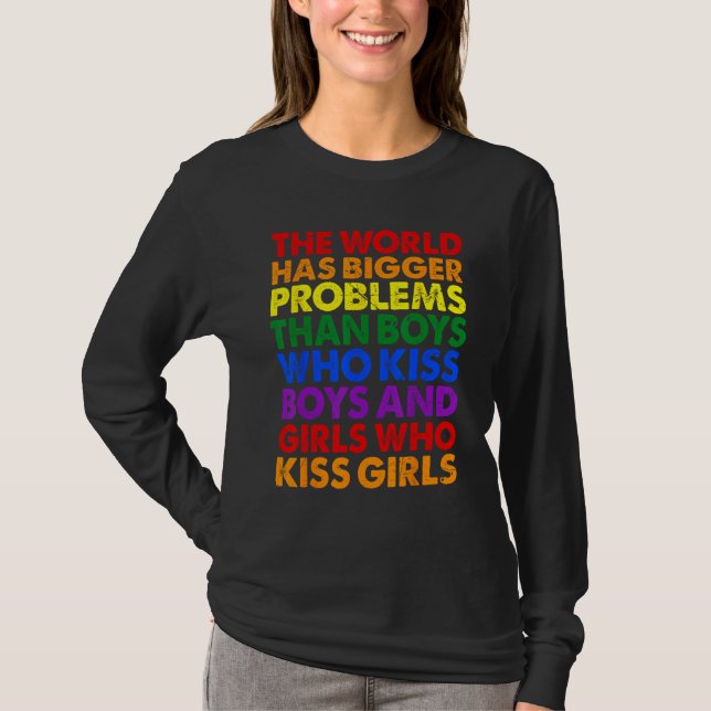The World Has Bigger Problems LGBT Rainbow Flag Re T-Shirt (Front)