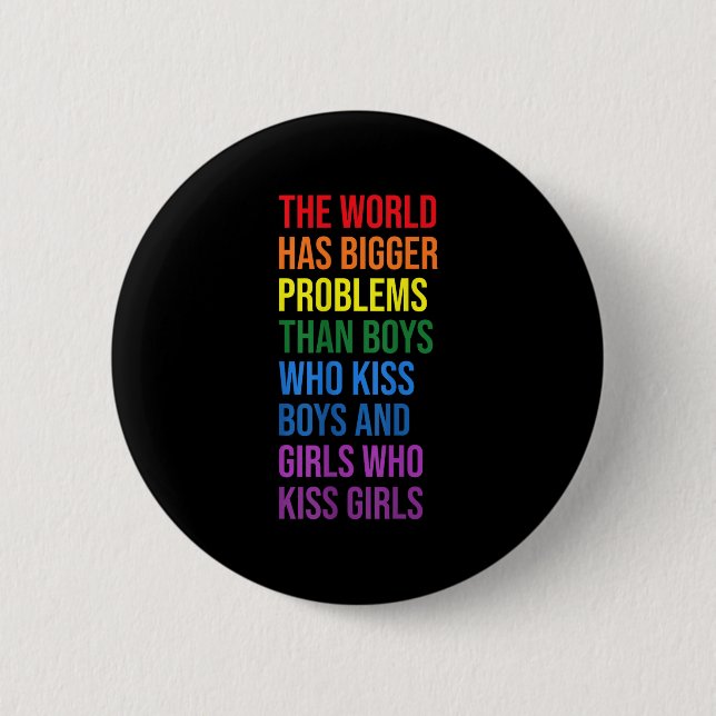 The World Has Bigger Problems Lgbtqia+ Pride Month Button (Front)