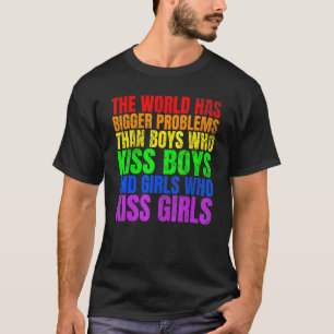 The world has bigger problems than LGBTQ+ People 2 T-Shirt